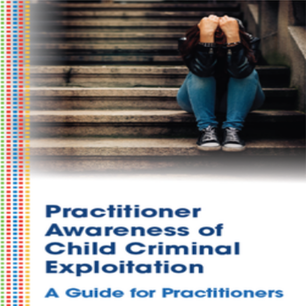 Practitioner Awareness of Child Criminal Exploitation