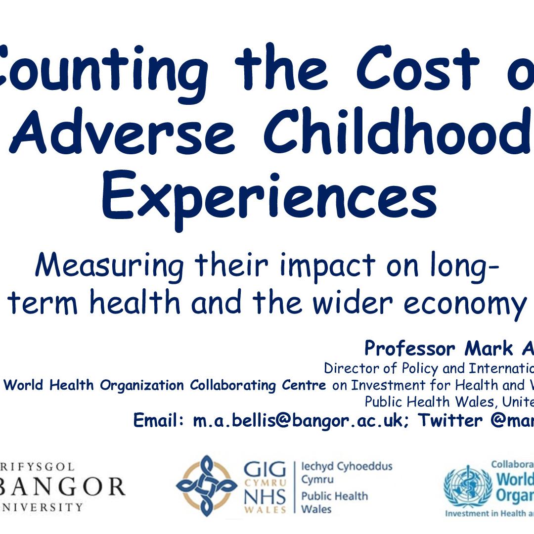 Counting the Cost of ACEs - Prof Mark Bellis