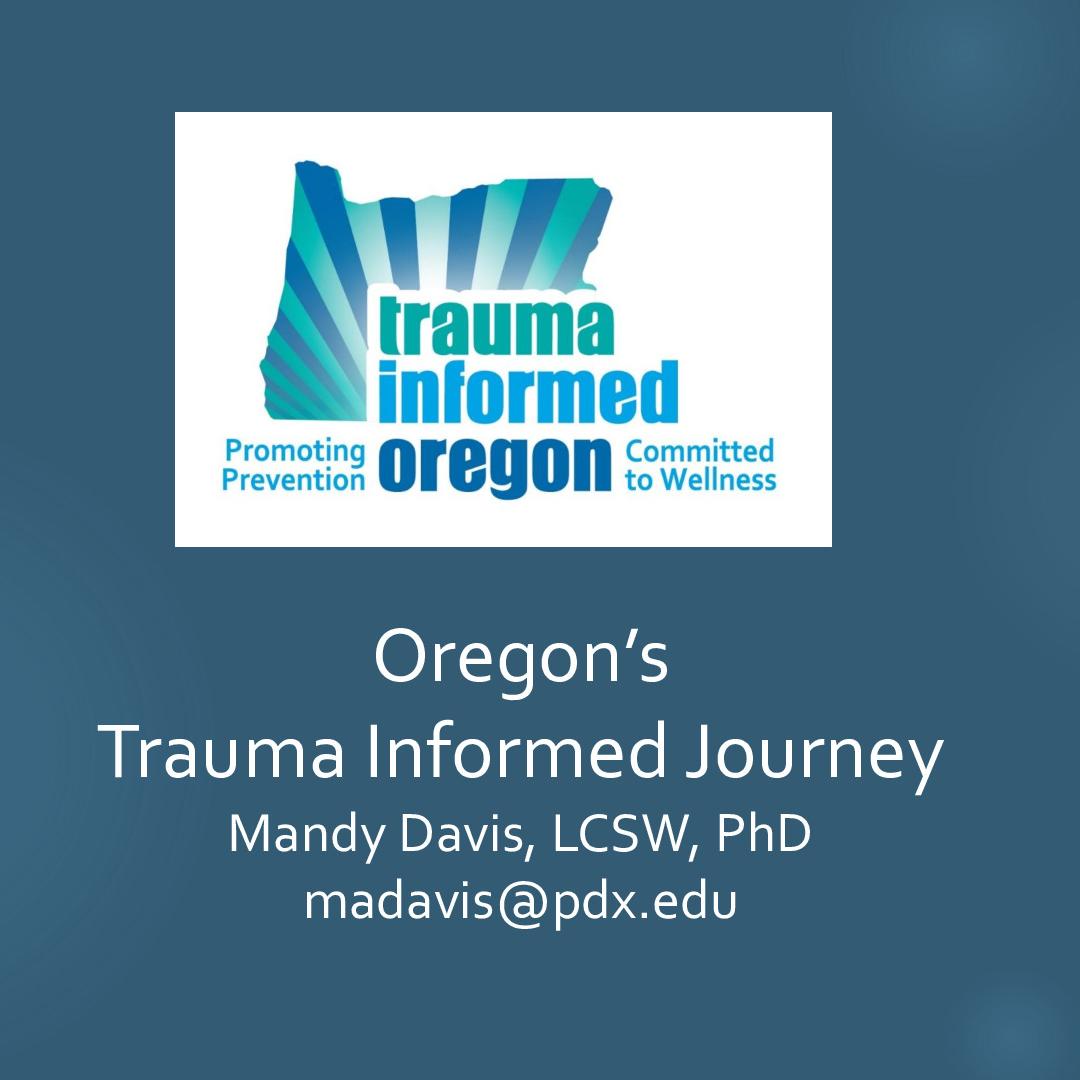 Trauma Informed Oregon Presentation - NI ACE Conference 2020 - Mandy Davis